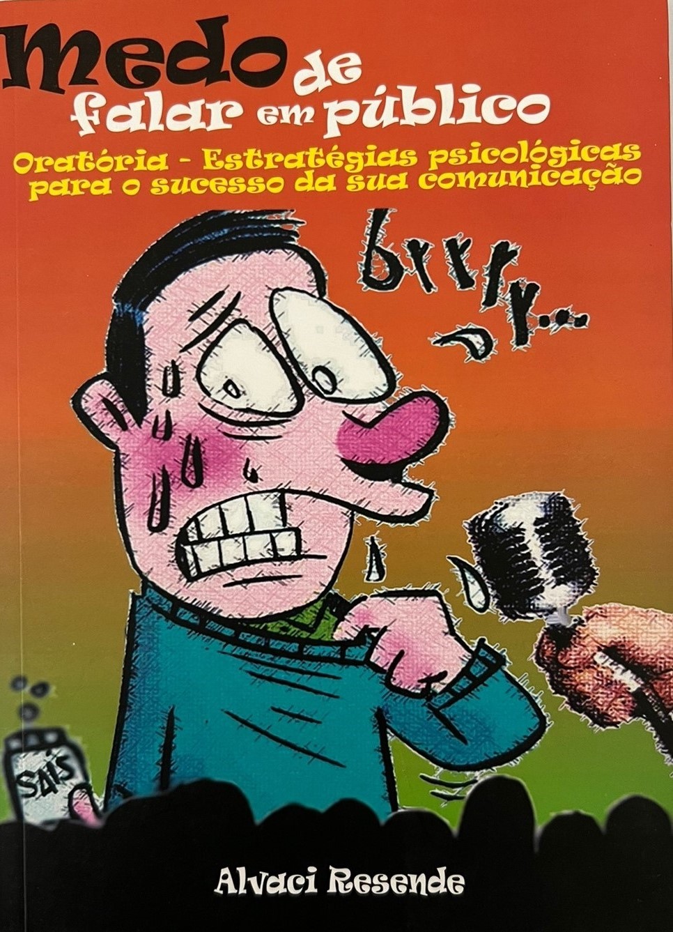 Capa do livro Medo de Falar em Público - Oratória: Estratégias
                                  Para o Sucesso da Sua Comunicação
